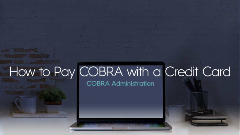 Preview image for How to Pay COBRA with a Credit Card