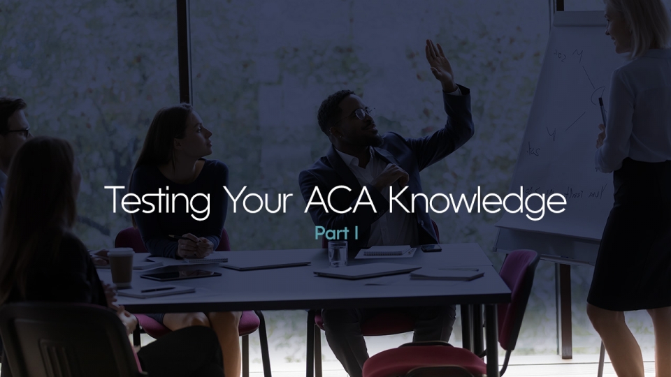 Preview image for Testing Your ACA Knowledge: Part I